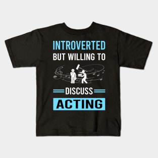 Introverted Acting Actor Actress Kids T-Shirt